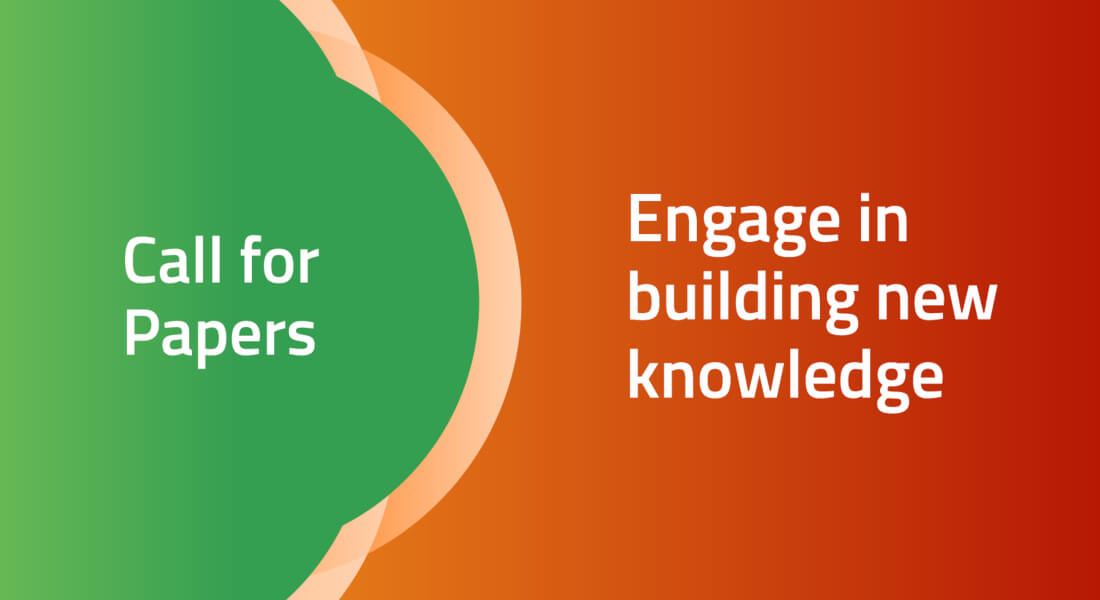 Engage in building new knowledge - Call for papers